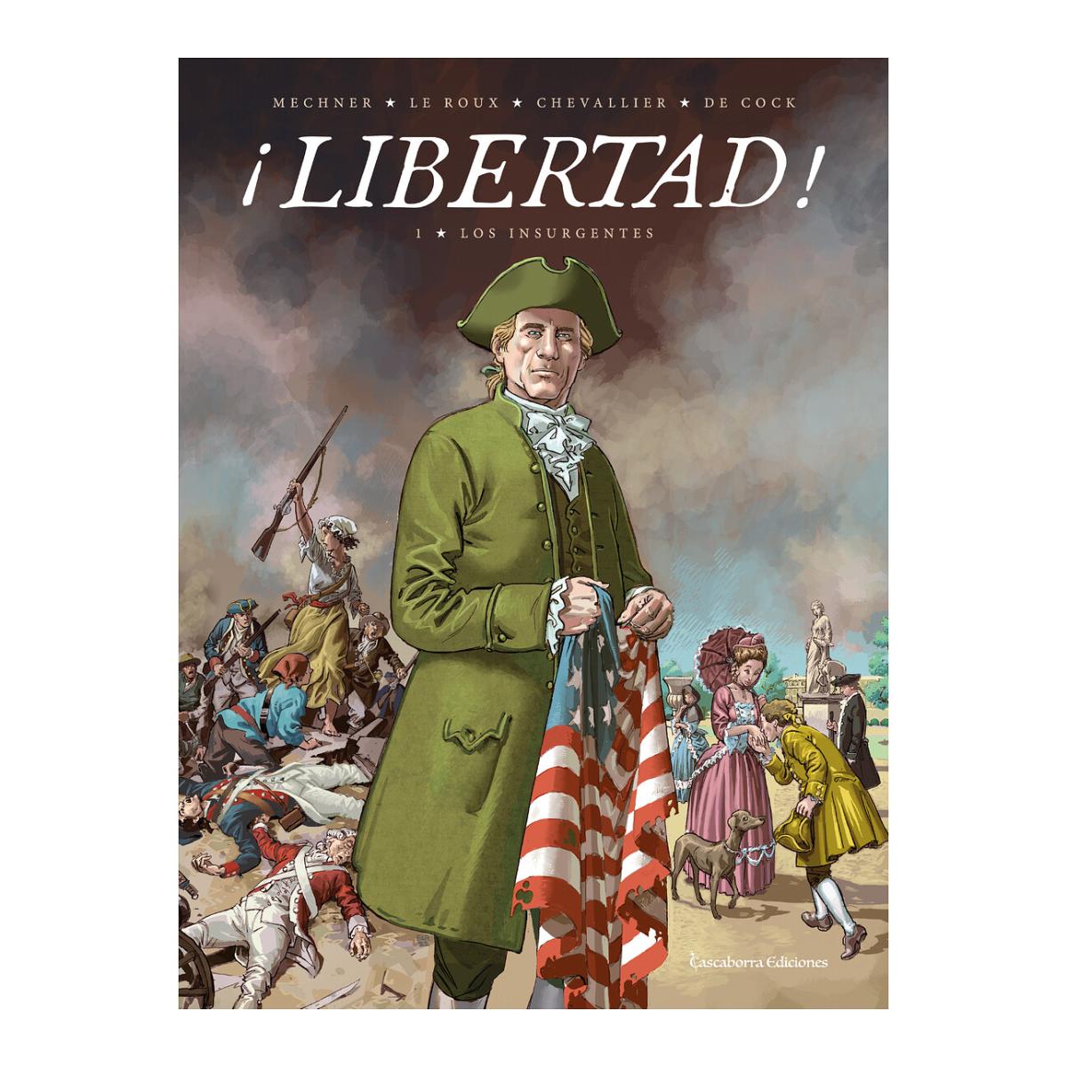 ¡libertad! vol.1 los insurgentes 2