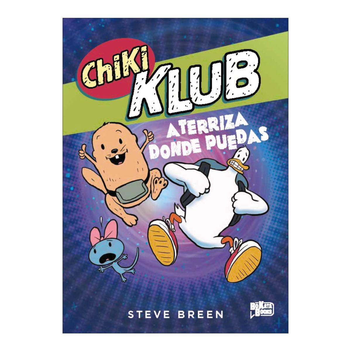 Imagem 0 de CHIKI KLUB 3. ATERRIZA DONDE PUEDAS (Capa Dura)