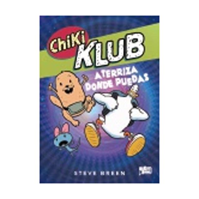 CHIKI KLUB 3. ATERRIZA DONDE PUEDAS (Capa Dura) 2