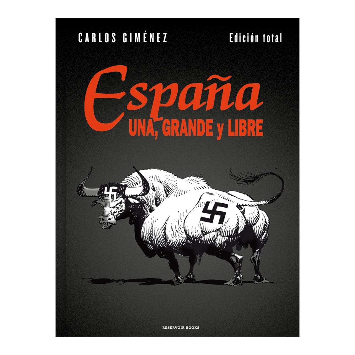 Imagen 0 de España una, grande y libre. Edición total (Tapa dura)