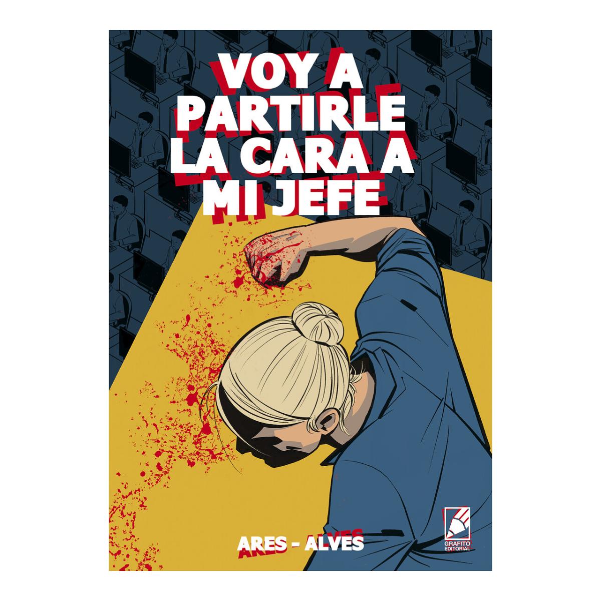 Voy a partirle la cara a mi jefe