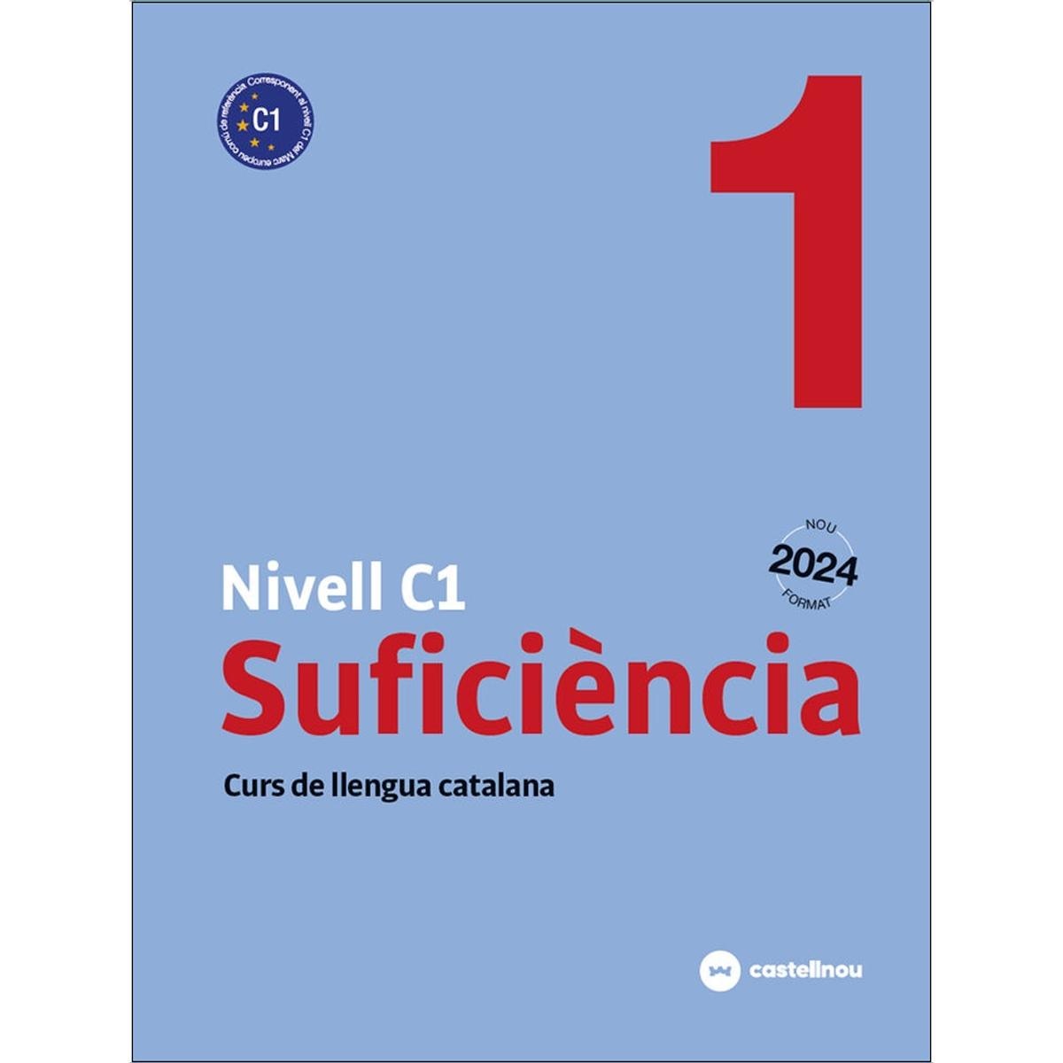 Nivell C1. Suficiència 1 CATALÀ PER ADULTS 1