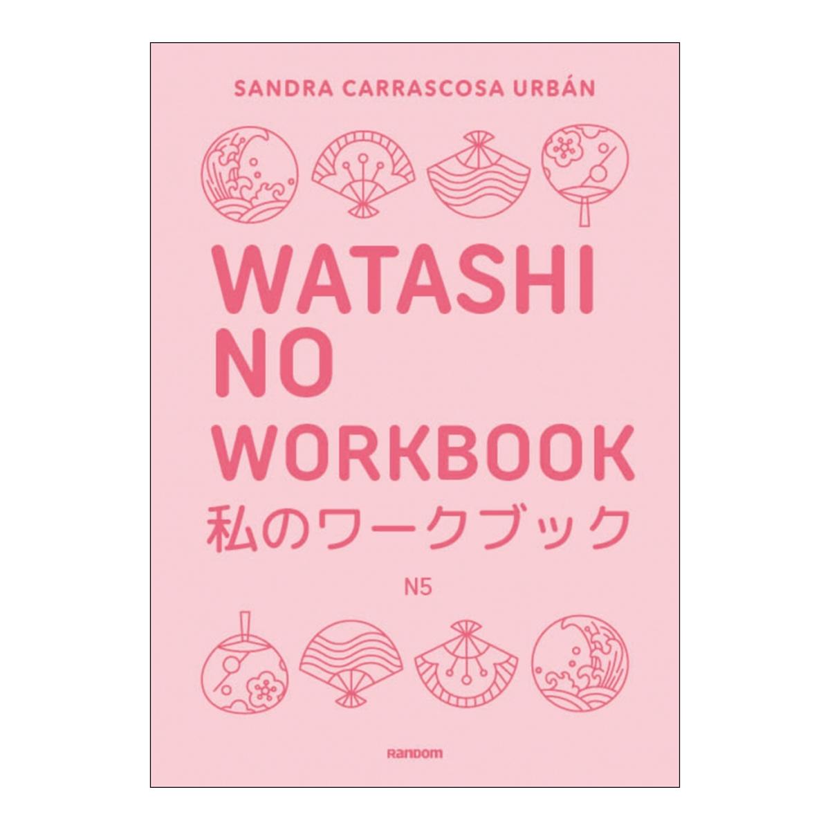 Imagem 0 de Watashi no workbook N5: Libro de ejercicios orientado a conseguir el nivel Noken 5 (Capa mole)