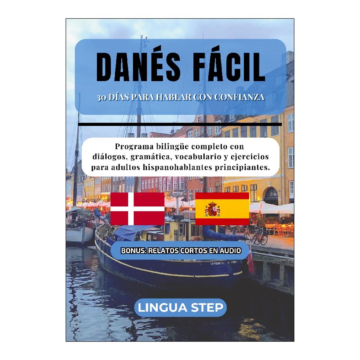 Imagen 1 de Danés Fácil: 30 Días para Hablar con Confianza: Programa bilingüe completo con diálogos, gramática, vocabulario y ejercicios para adult  (Tapa blanda)