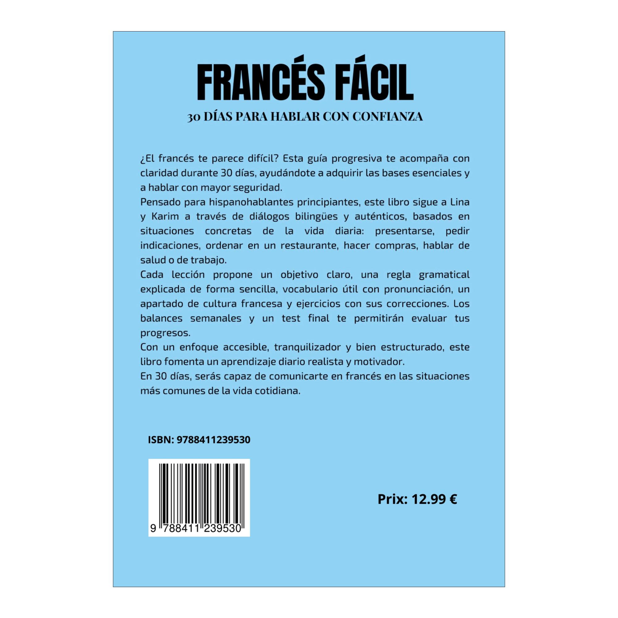 Francés Fácil: 30 Días para Hablar con Confianza: Programa bilingüe completo con diálogos, gramática, vocabulario y ejercicios para adult (Capa mole) 2