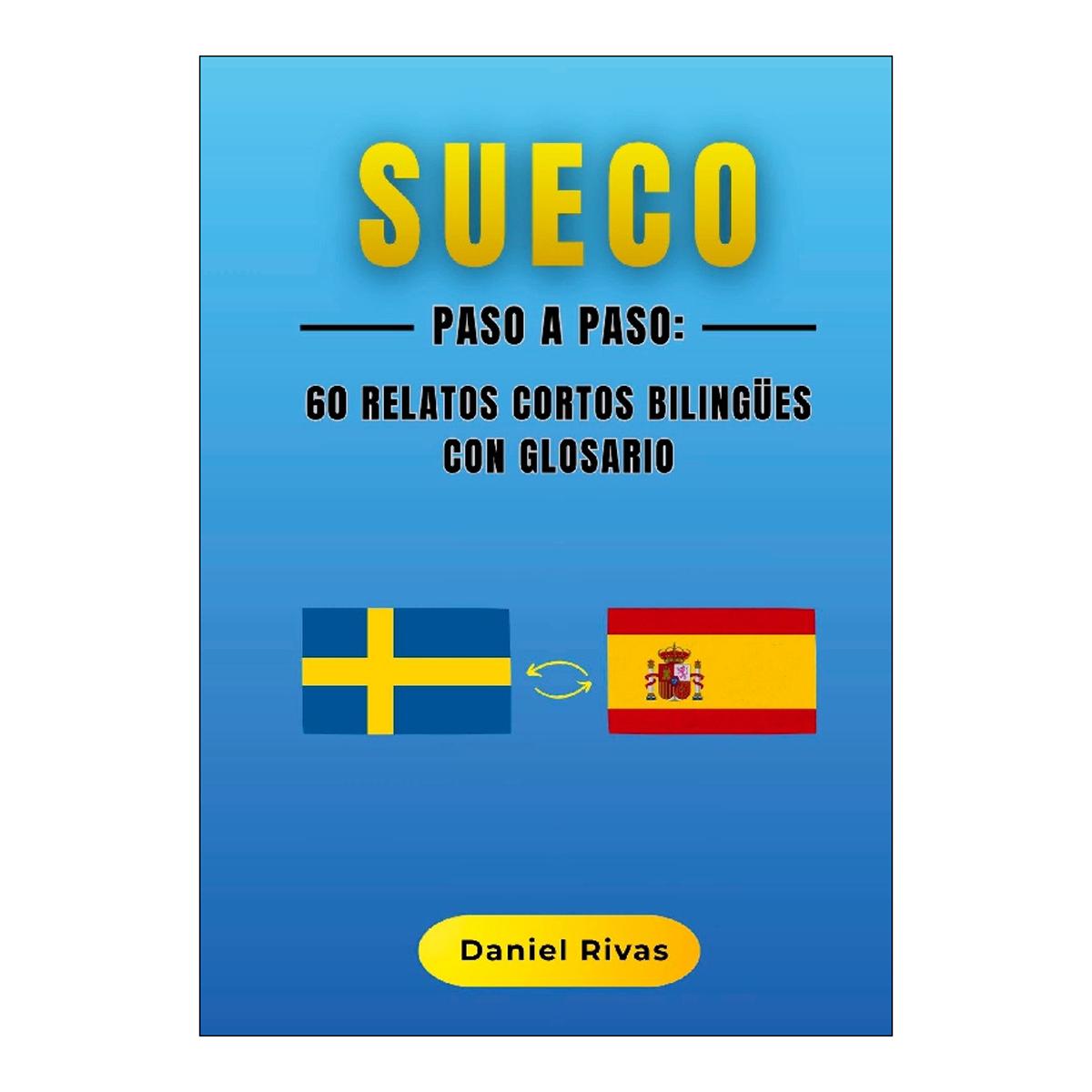 Sueco Paso a Paso: 60 Relatos Cortos Bilingües con Glosario (Capa mole) 1