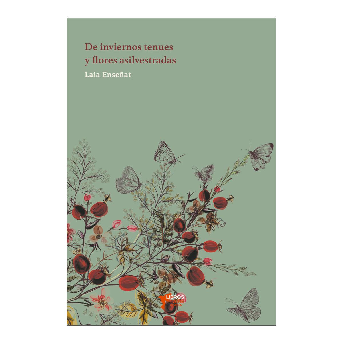 De inviernos tenues y flores asilvestradas 1