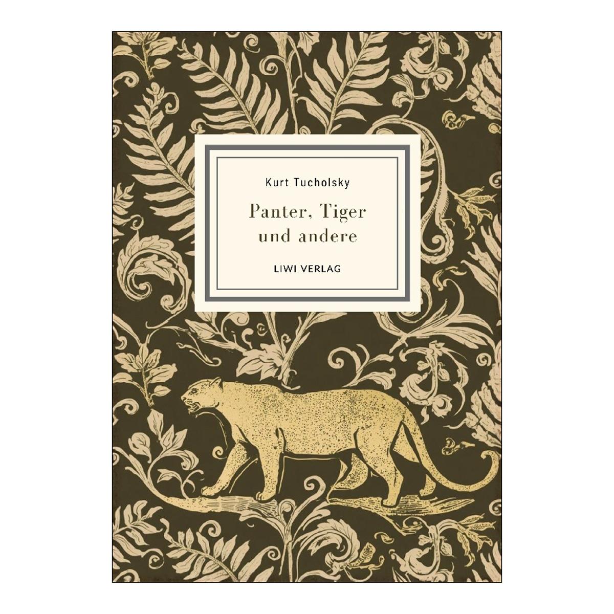 Kurt tucholsky: panter, tiger und andere 1