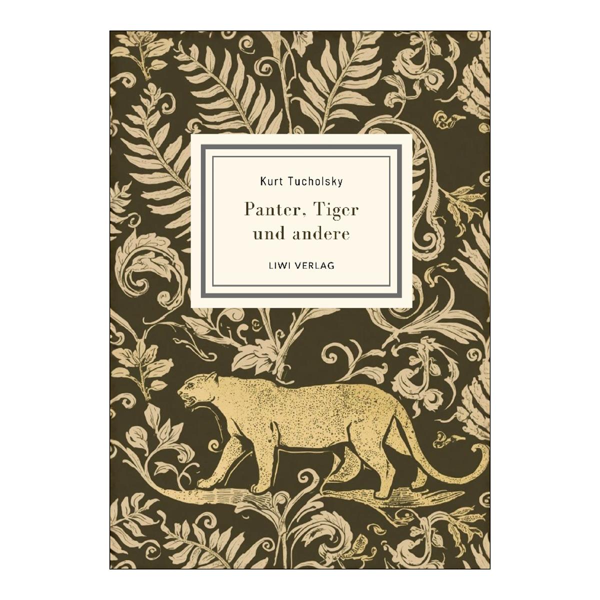 Kurt tucholsky: panter, tiger und andere 1
