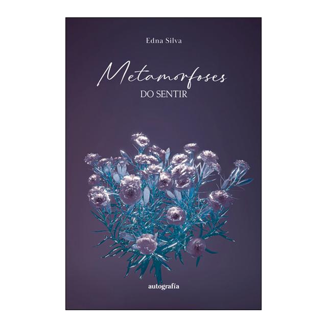 Metamorfoses do sentir (Capa mole com abas) 1