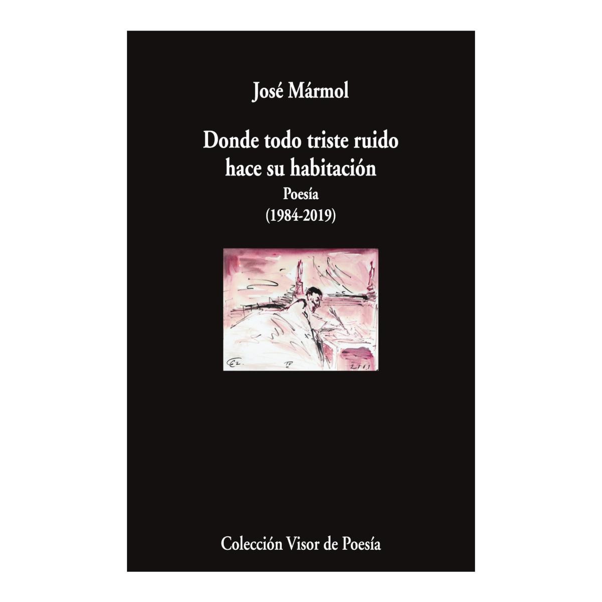 Imagem 0 de Donde todo triste ruido hace su habitación: Poesía (1984-2019) (Capa mole com abas)