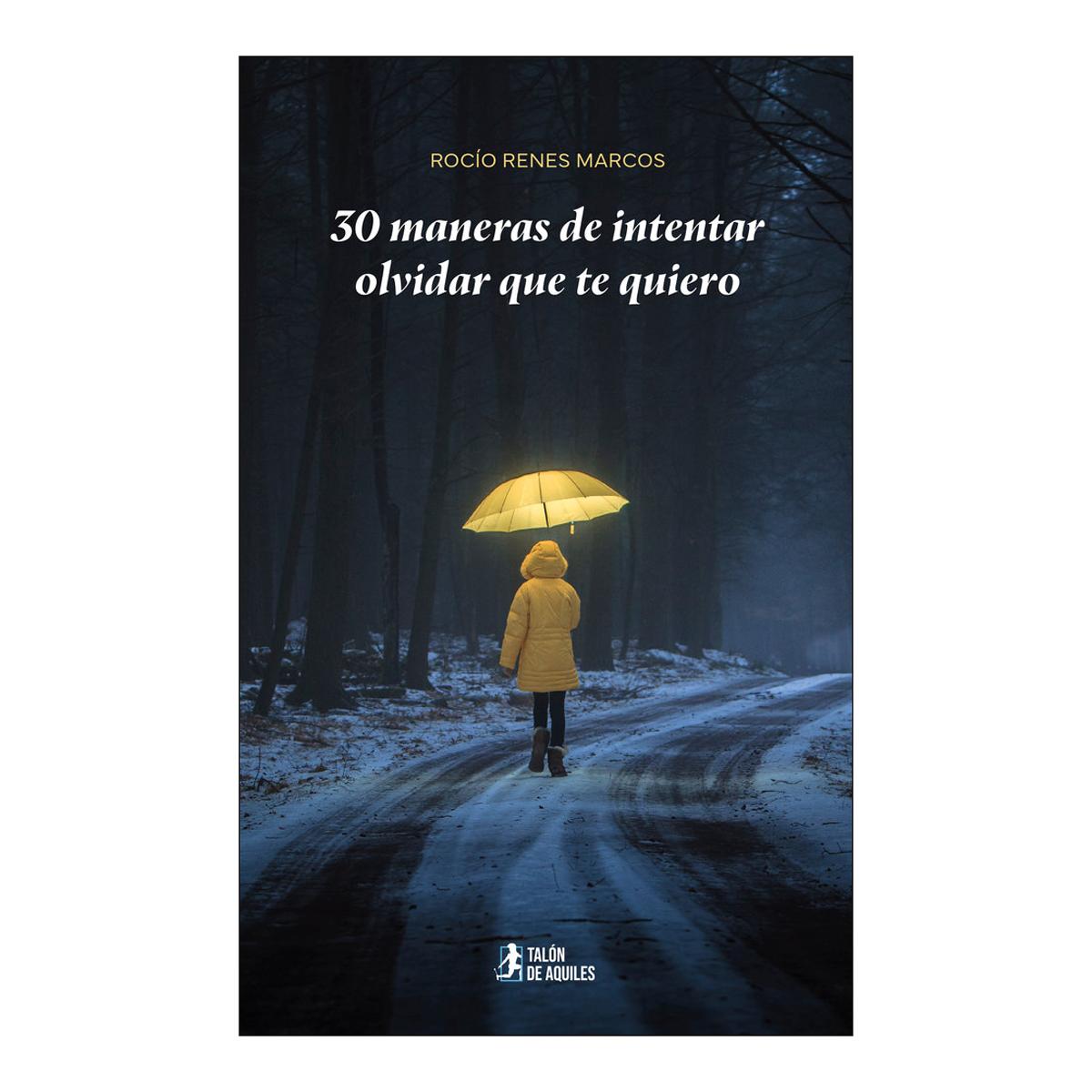 30 maneras de intentar olvidar que te quiero 1