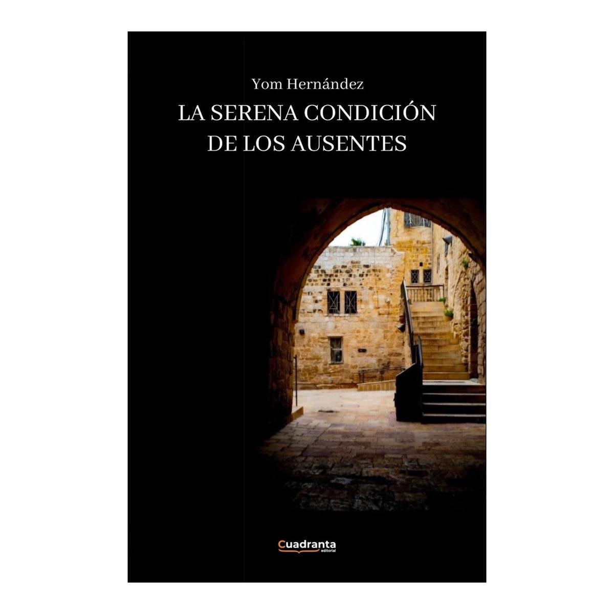 La serena condición de los ausentes 1