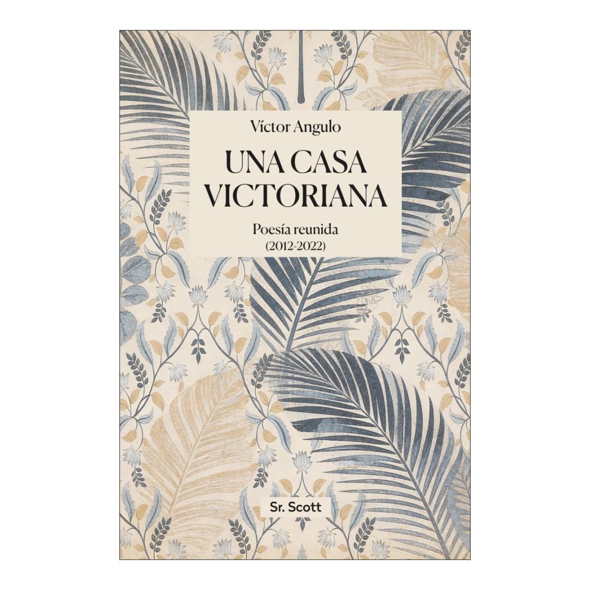 Imagem 0 de Una casa victoriana: Poesía reunida (2012-2022) (Capa mole)