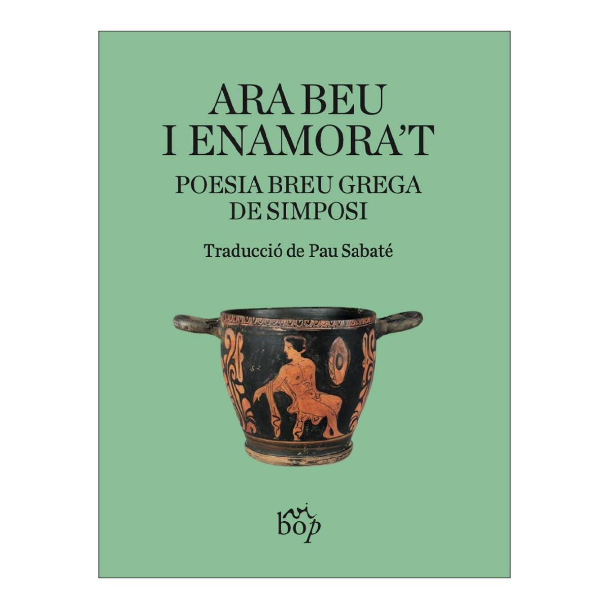 Imagem 0 de Ara beu i enamora't: Poesia breu grega de simposi