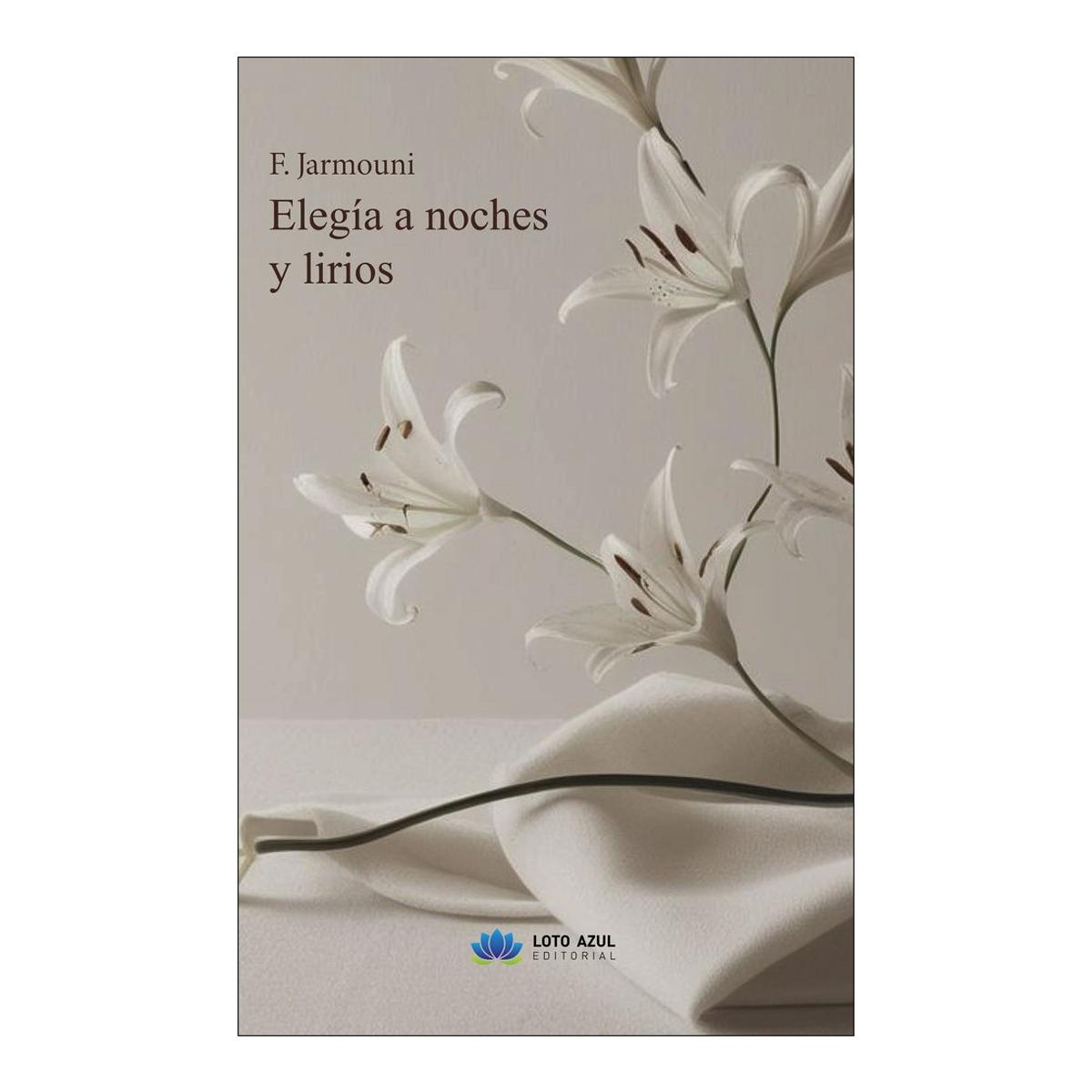 ELEGÍA A NOCHES Y LIRIOS