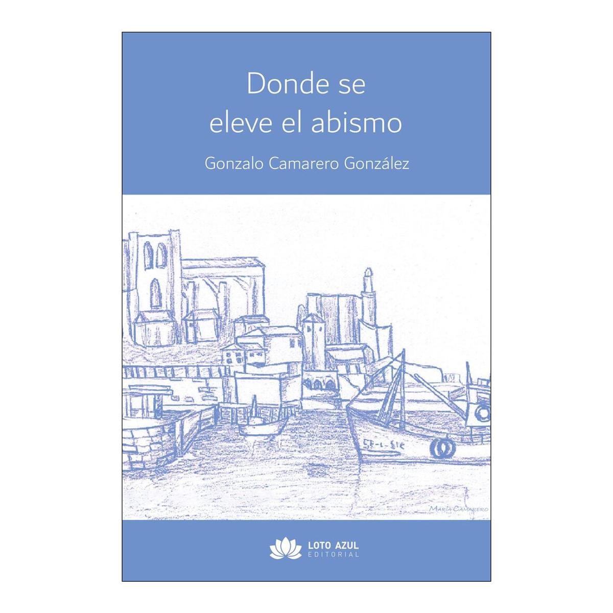 Imagen 0 de DONDE SE ELEVE EL ABISMO  (Tapa blanda)