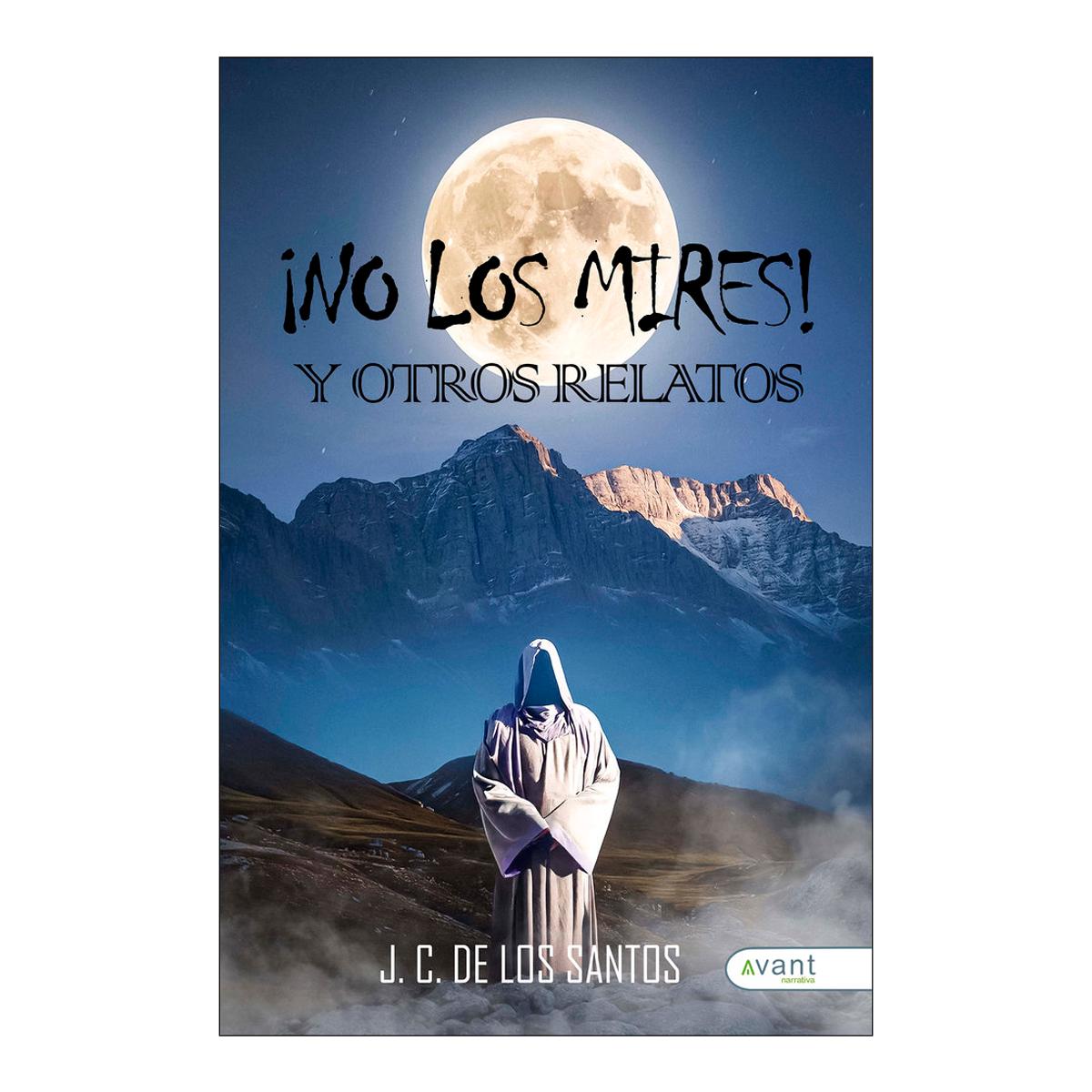 ¡NO LOS MIRES! Y OTROS RELATOS