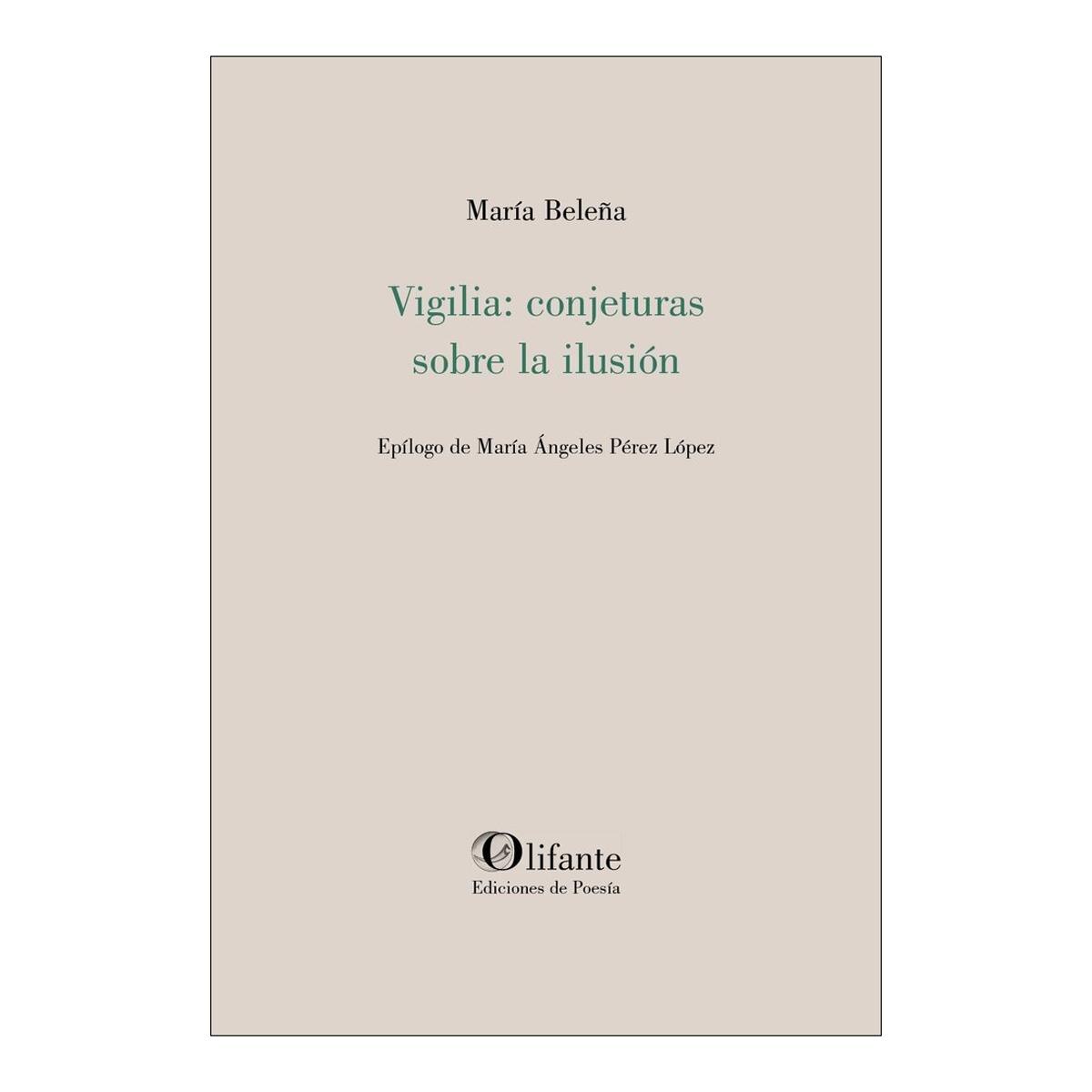 Imagen 0 de VIGILIA: CONJETURASSOBRE LA ILUSIÓN  (Tapa blanda)