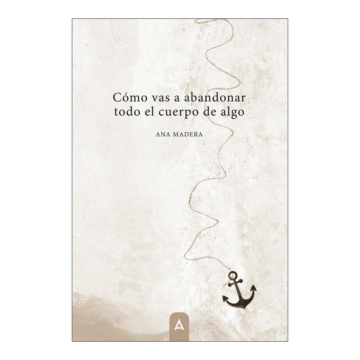 CÓMO VAS A ABANDONAR TODO EL CUERPO DE A