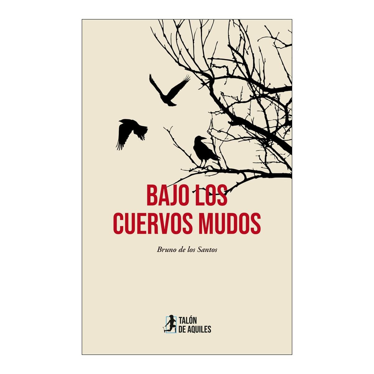 BAJO LOS CUERVOS MUDOS