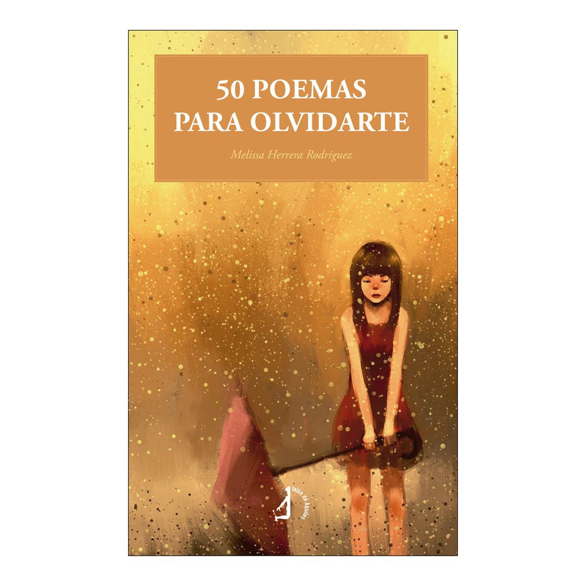 50 POEMAS PARA OLVIDARTE