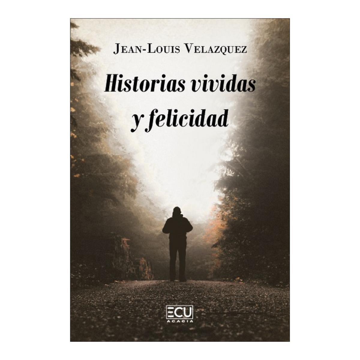 Imagen 0 de HISTORIAS VIVIDAS Y FELICIDAD (Tapa blanda)