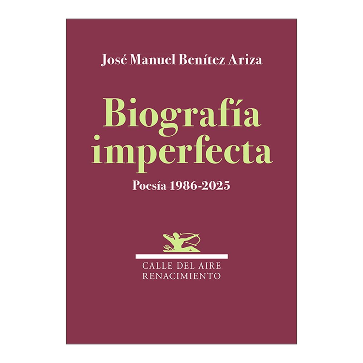 Imagen 0 de Biografía imperfecta. Poesía 1986-2025 (Tapa blanda)