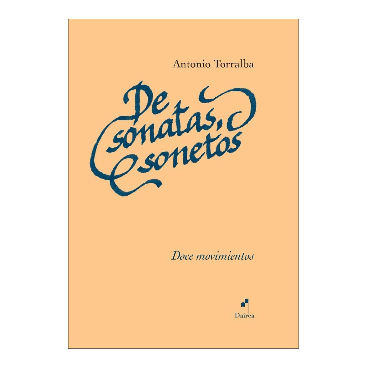 Imagen 0 de DE SONATAS, SONETOS (Tapa dura)
