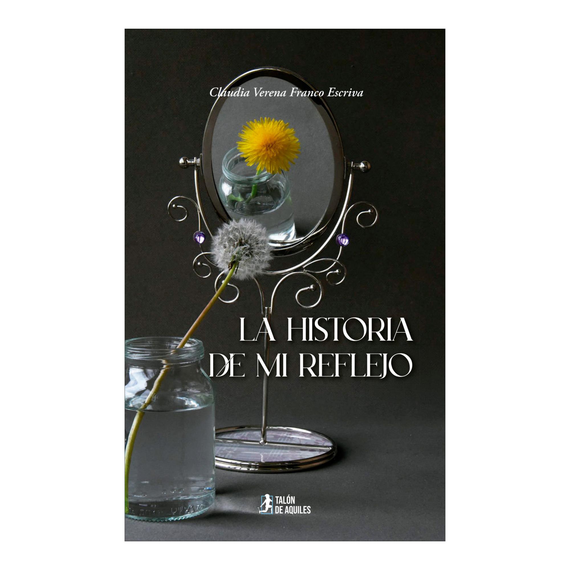 LA HISTORIA DE MI REFLEJO