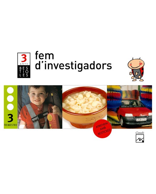 Fem d'investigadors 3r trimestre 3 anys. Bestioles
