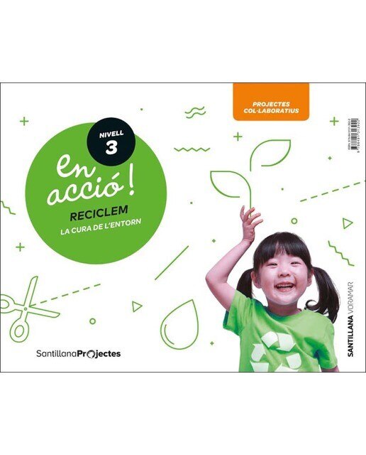 EN ACCIO! NIVELL 3 RECICLEM. LA CURA DE L'ENTORN 1