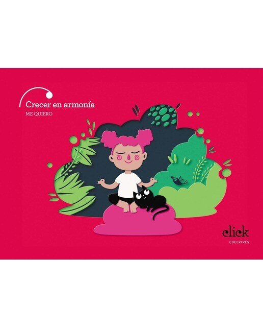 Proyecto Click - 3 años : Crecer en armonía. Me quiero