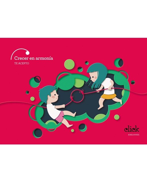Proyecto Click - 4 años : Crecer en armonía. Te acepto