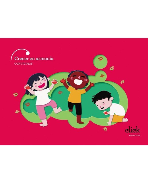 Proyecto Click - 5 años : Crecer en armonía. Convivimos