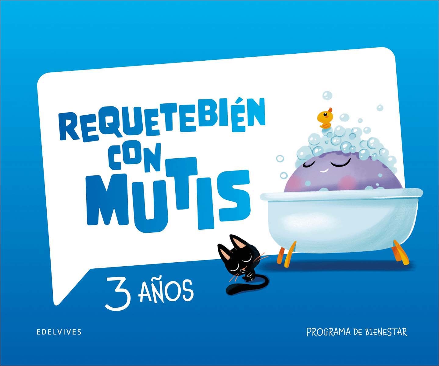 Requetebién con Mutis - 3 años. Programa de bienestar  (Tapa blanda) 1