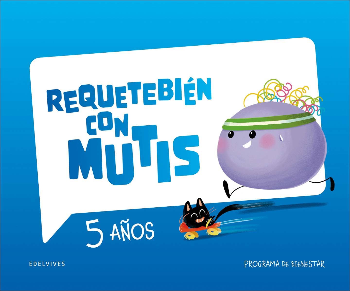 Requetebién con Mutis - 5 años. Programa de bienestar (Tapa blanda) 1