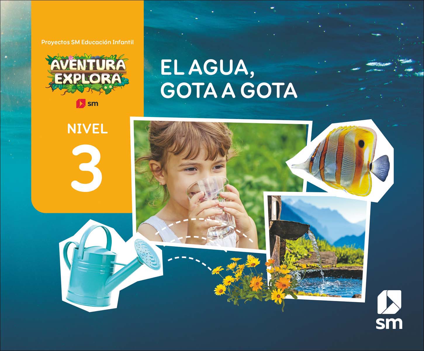 Imagen 0 de El agua, gota a gota. Nivel 3. Aventura Explora  (Tapa blanda)