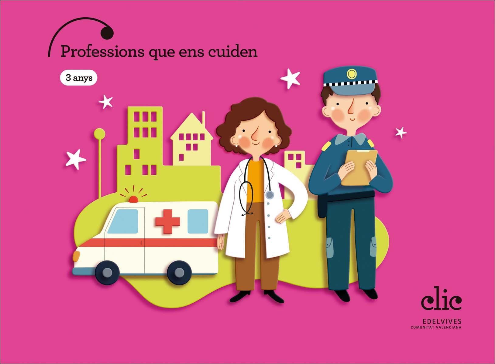 Projecte Clic - 3 anys : Professions que ens cuiden