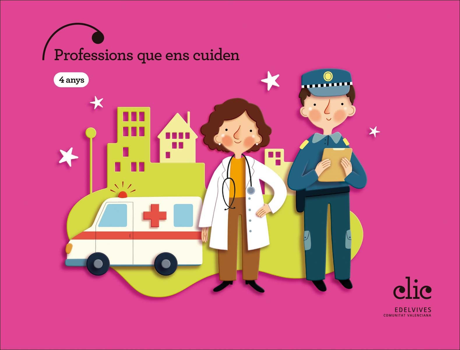 Projecte Clic - 4 anys : Professions que ens cuiden