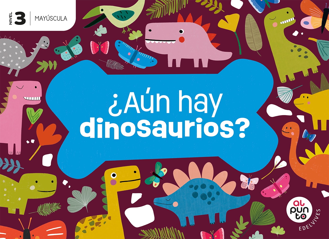 ¿AÚN HAY DINOSAURIOS? 5 AÑOS. MAYÚSCULAS