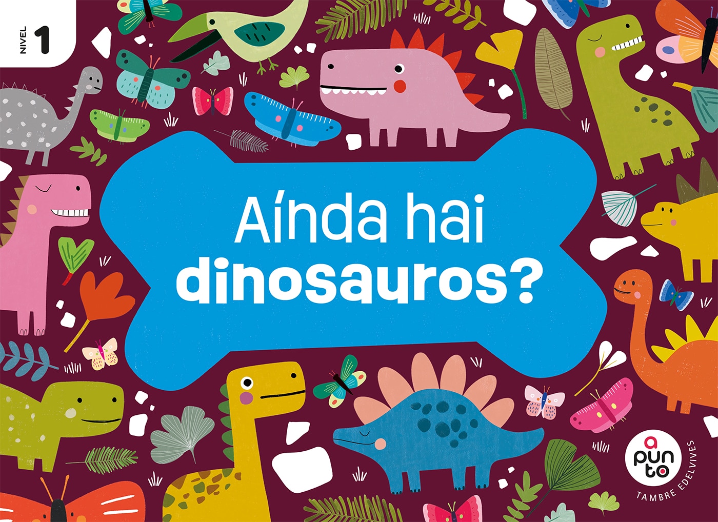 AÍNDA HAI DINOSAUROS? 3 ANOS