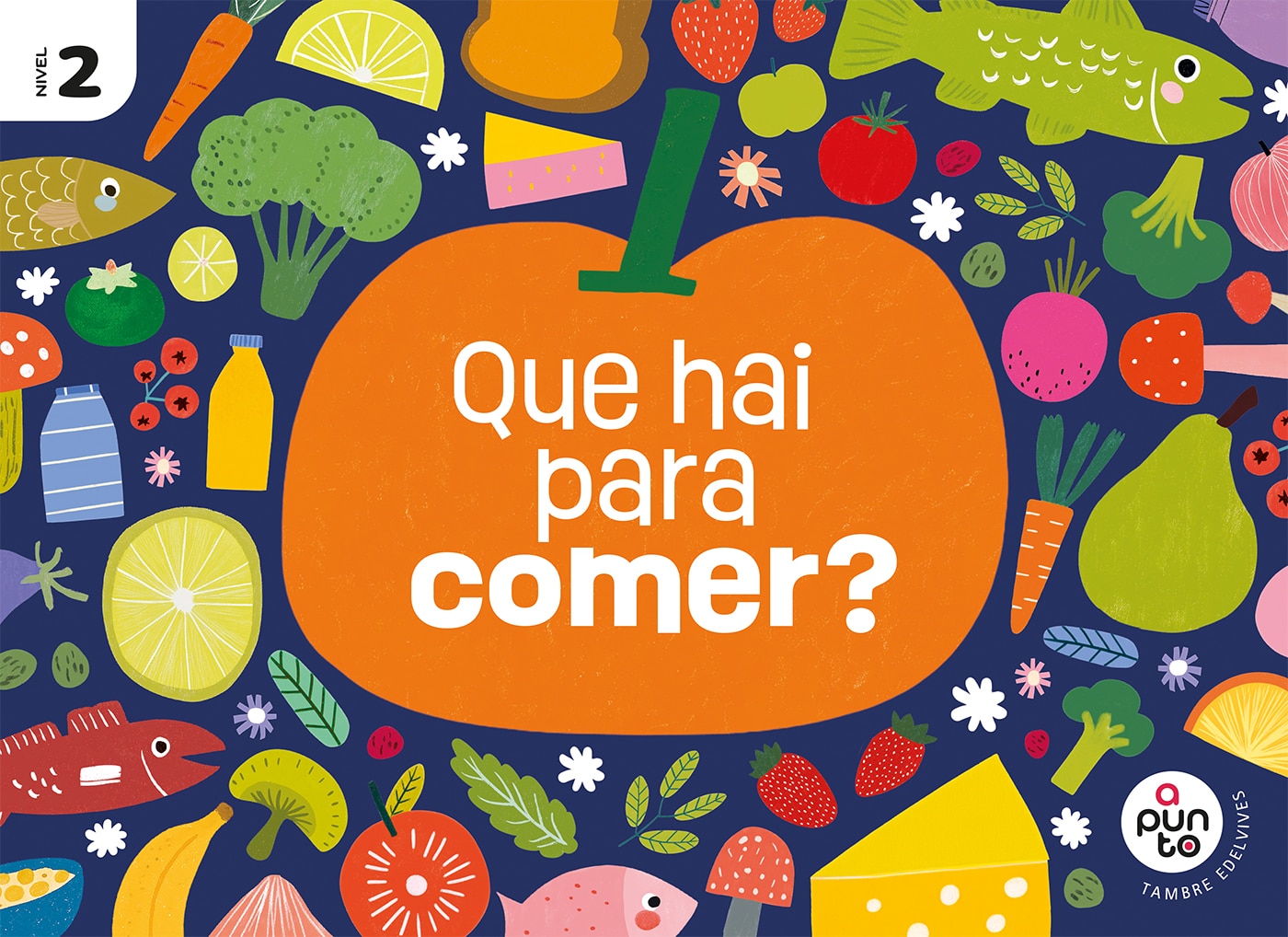 QUE HAI PARA COMER? 4 ANOS