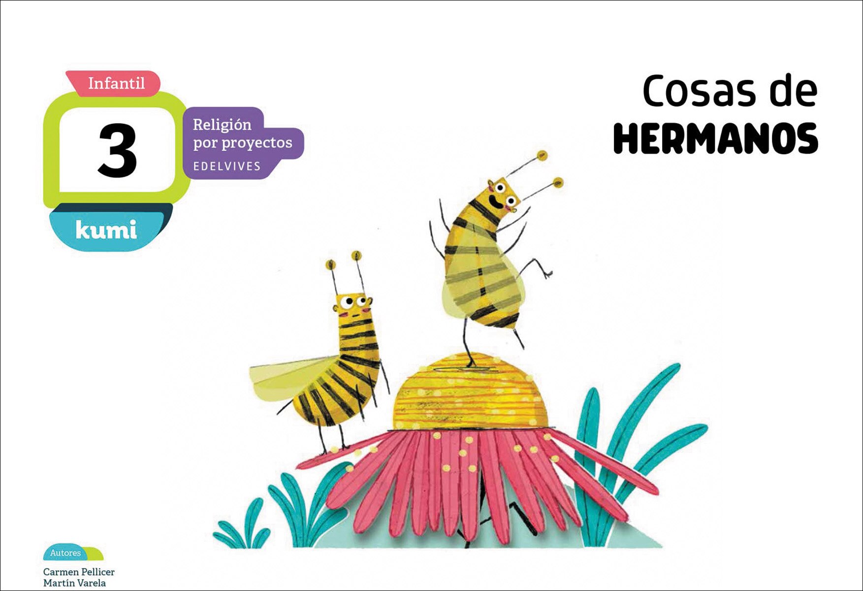 Proyecto Kumi - 3 años : Cosas de hermanos: Religión por proyectos 1