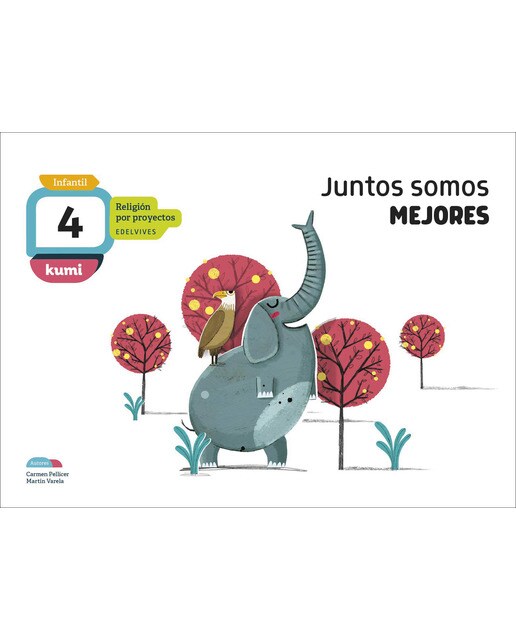 Proyecto Kumi - 4 años : Juntos somos mejores: Religión por proyectos 1