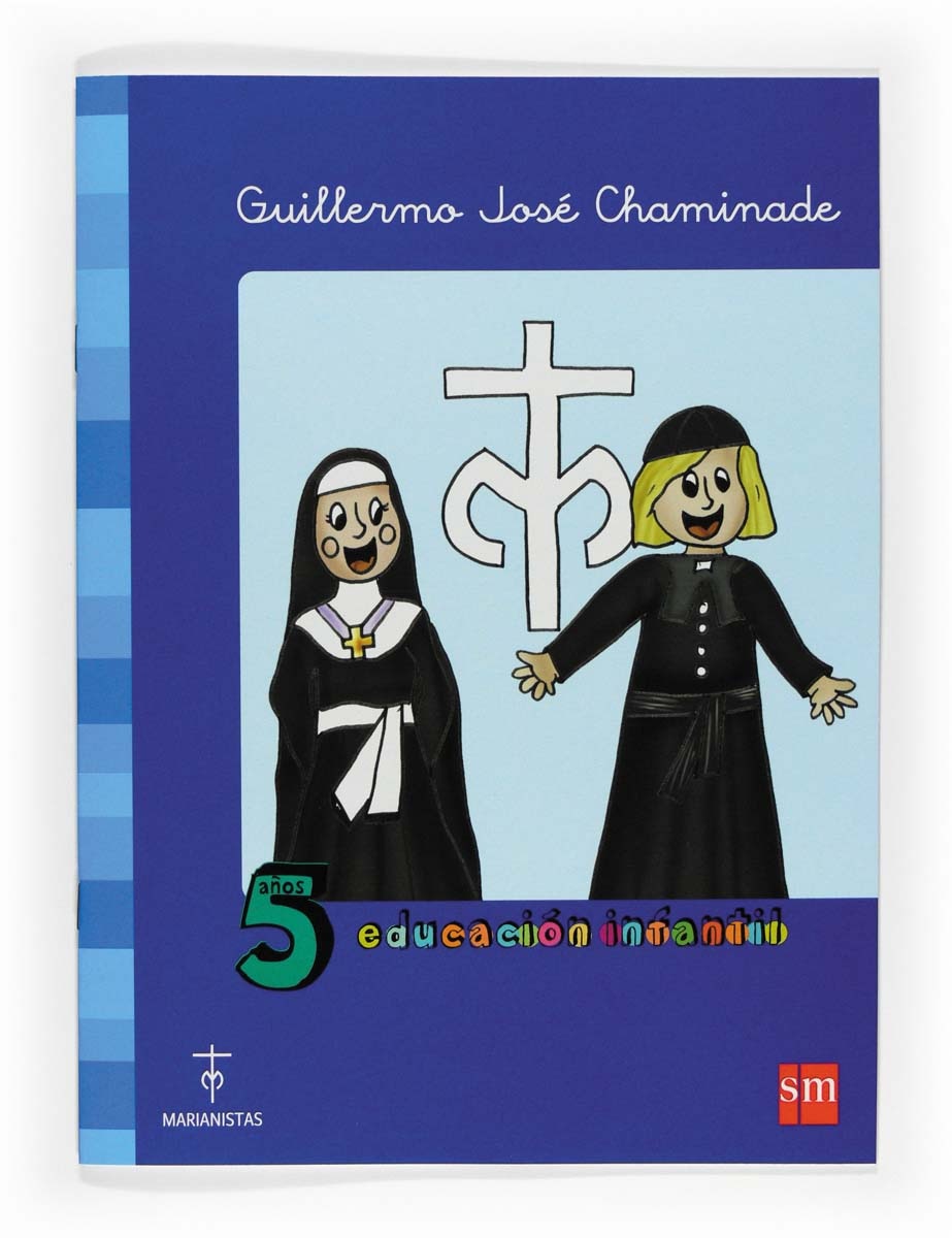 Guillermo José Chaminade. 5 años Educación Infantil. Compañía de María