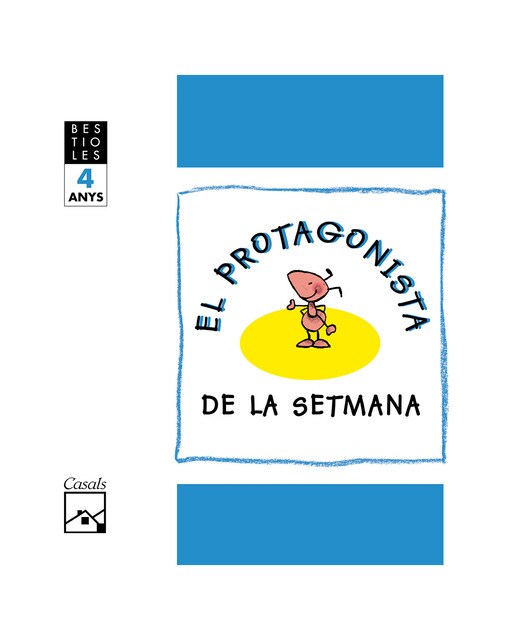 EL PROTAGONISTA DE LA SETMANA. La formiga feinera. BESTIOLES. 4 anys