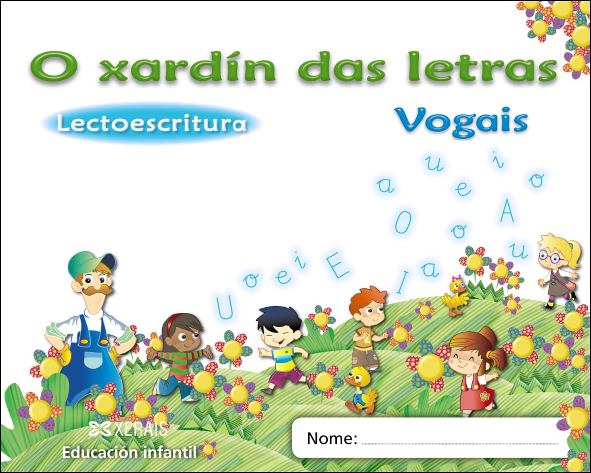 O xardín das letras. Vogais: Lectoescritura