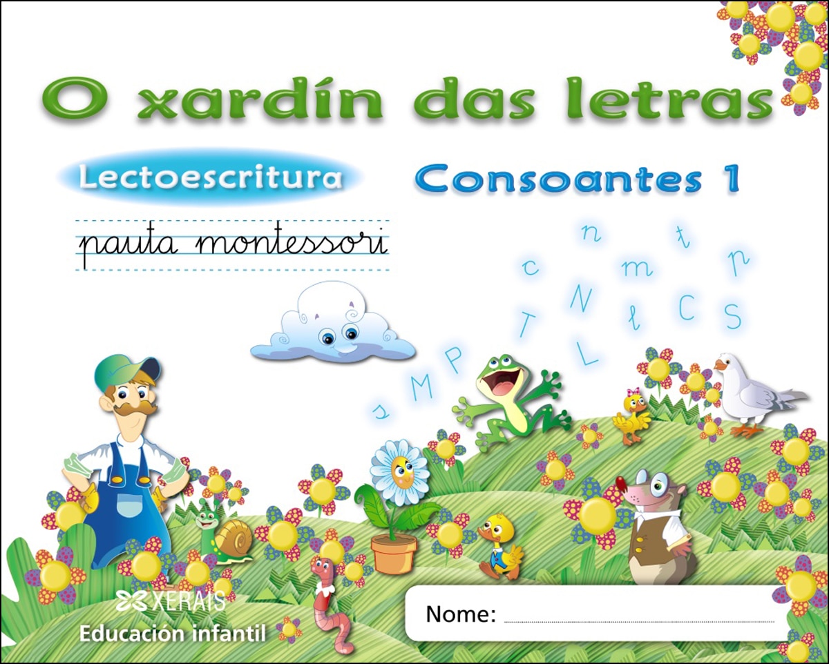 O xardín das letras. Consoantes 1: Lectoescritura