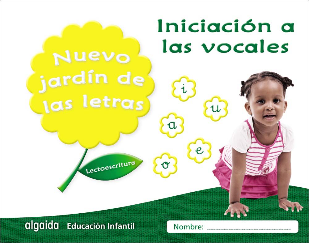 Imagen 0 de Nuevo jardín de las letras. Iniciación a las vocales: Lectoescritura Pauta